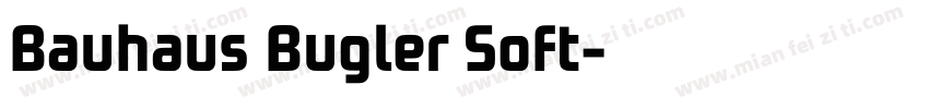 Bauhaus Bugler Soft字体转换